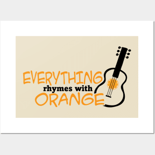 Everything Rhymes with Orange Posters and Art